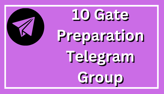 10 Gate Preparation Telegram Group