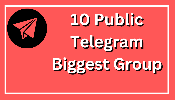 10 Public Telegram Biggest Group