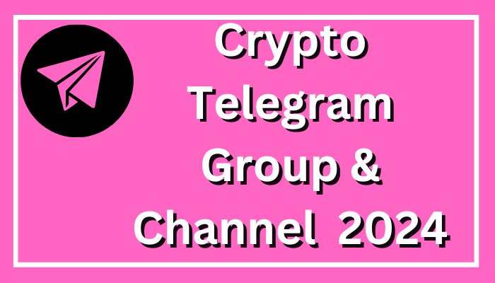 Crypto Telegram Group & Channel 2024