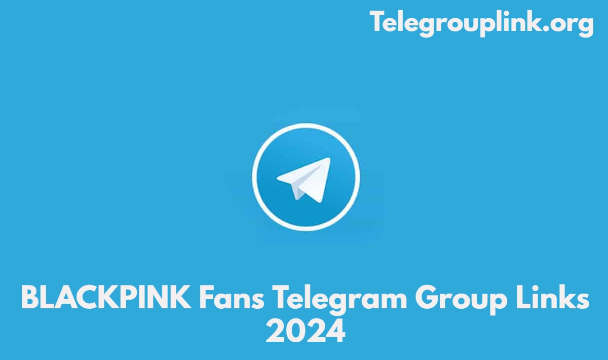 BLACKPINK Fans Telegram Group Links