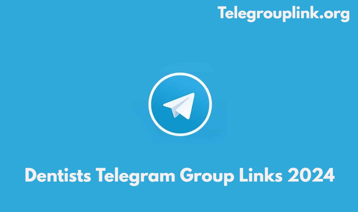 Dentists Telegram Group Links