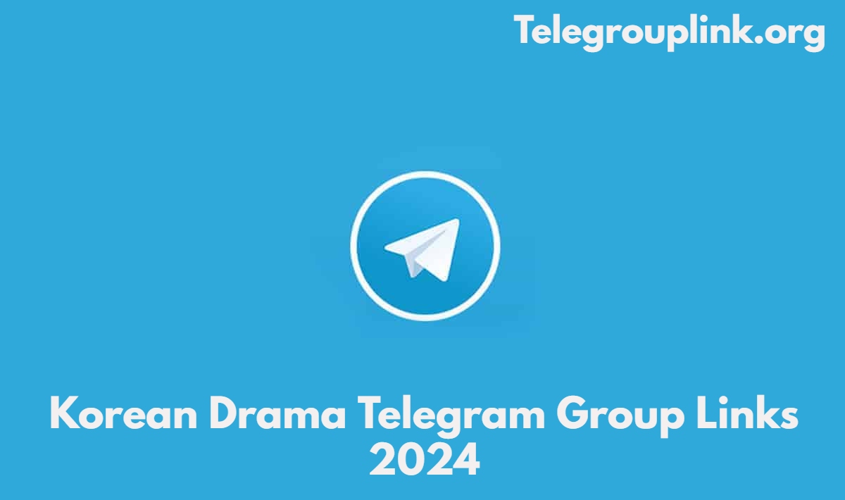 Korean Drama Telegram Group Links