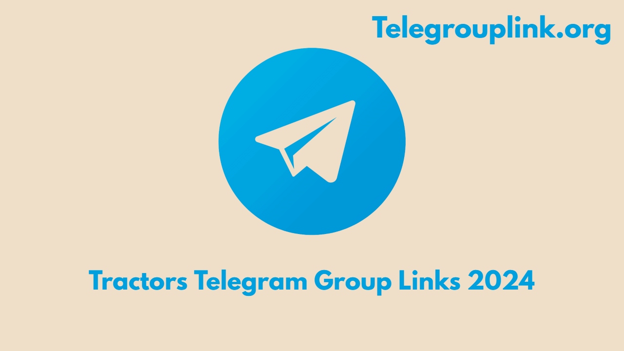 Tractors Telegram Group Links