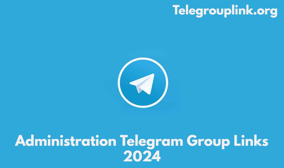 Administration Telegram Group Links