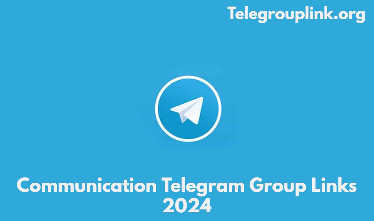 Communication Telegram Group Links