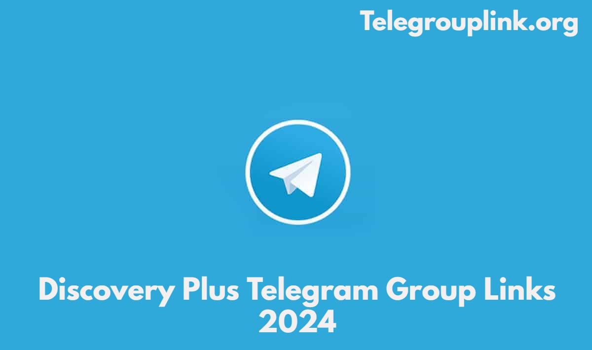 Discovery Plus Telegram Group Links