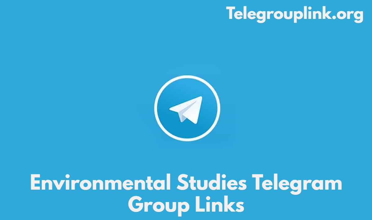 Environmental Studies Telegram Group Links