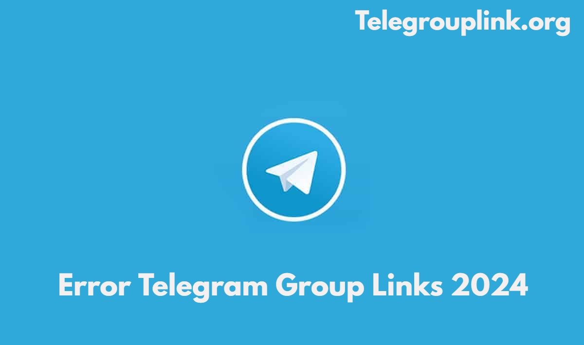 Error Telegram Group Links