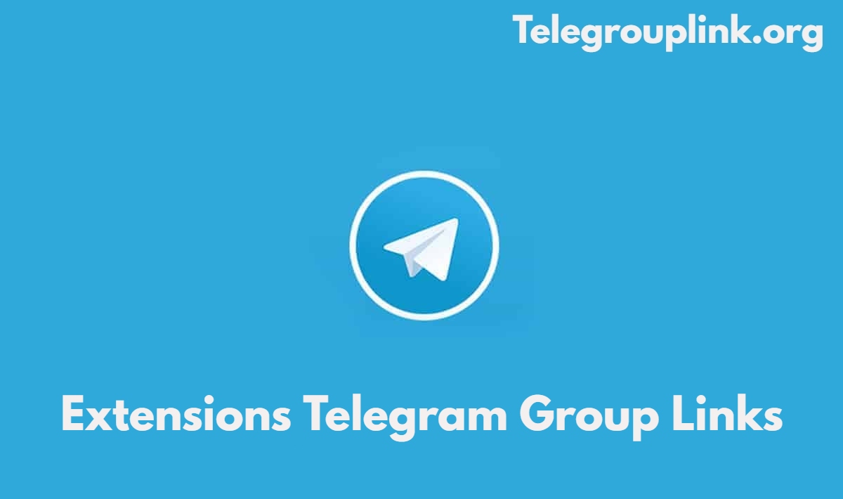 Extensions Telegram Group Links