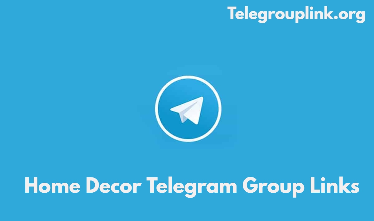 Home Decor Telegram Group Links