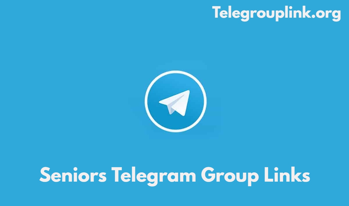 Seniors Telegram Group Links