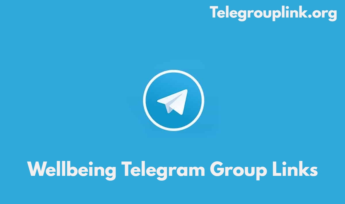 Wellbeing Telegram Group Links