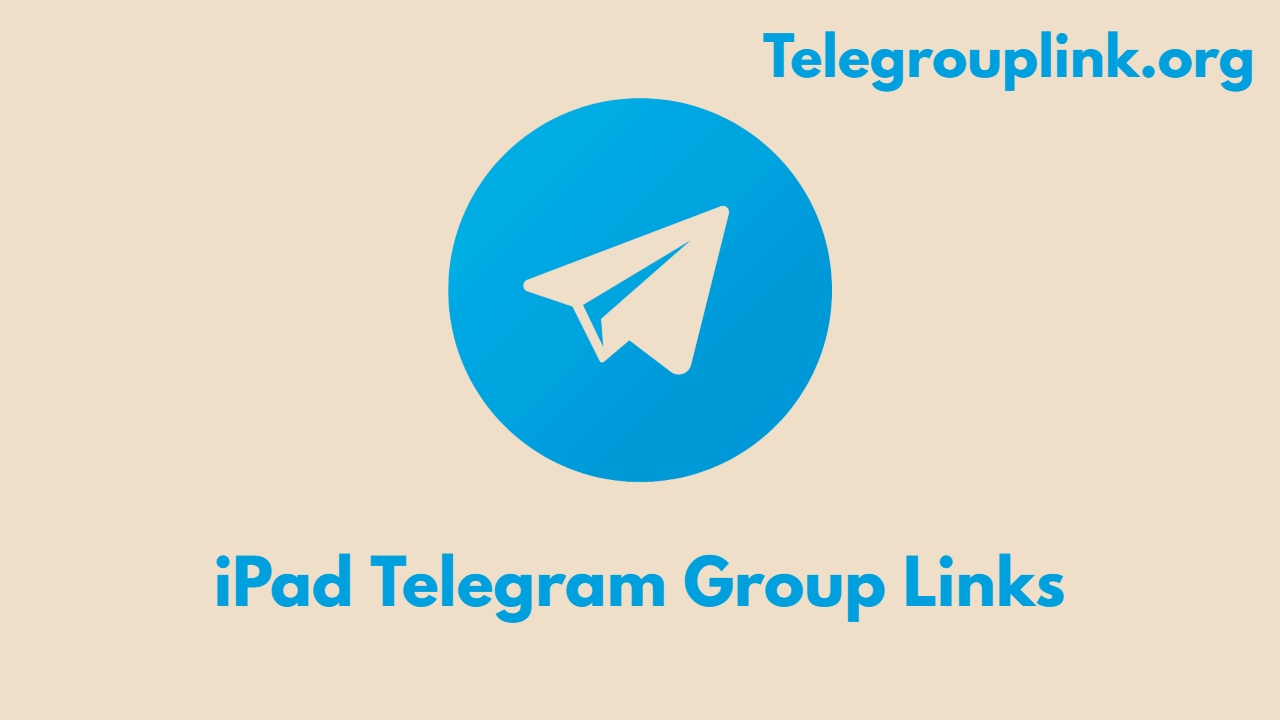 iPad Telegram Group Links