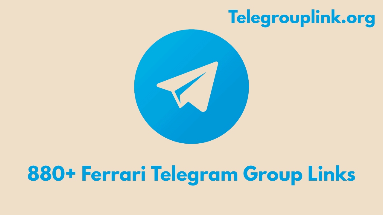 880+ Ferrari Telegram Group Links