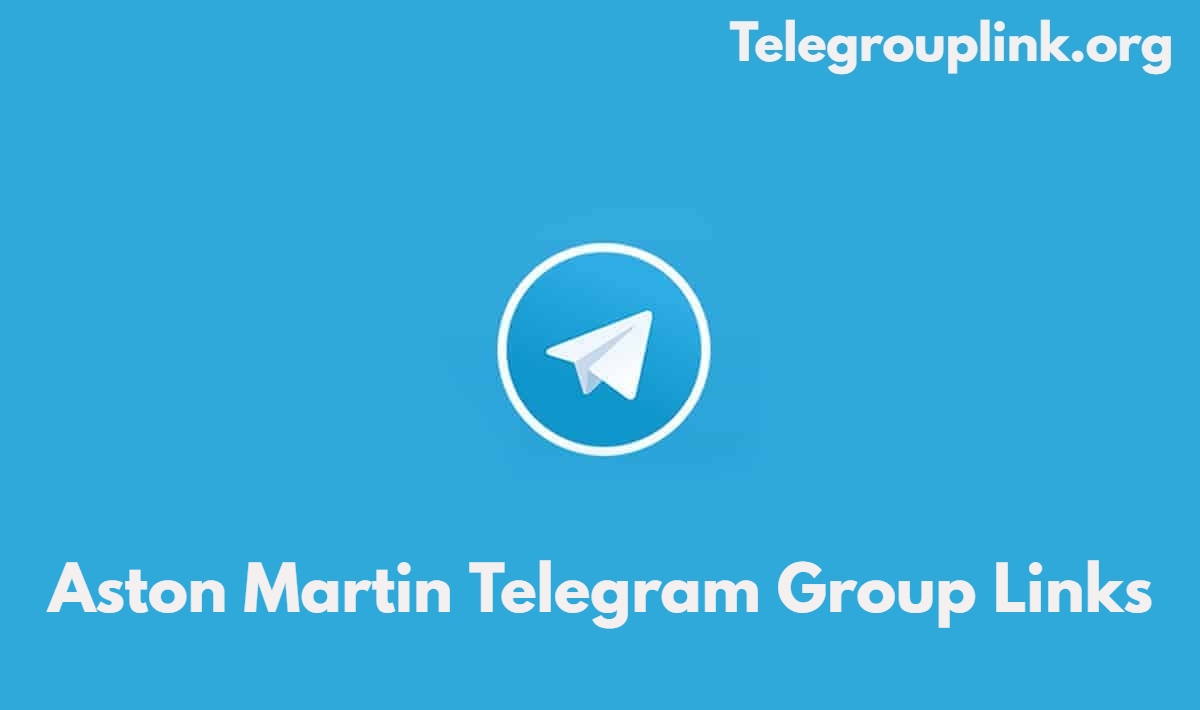 Aston Martin Telegram Group Links