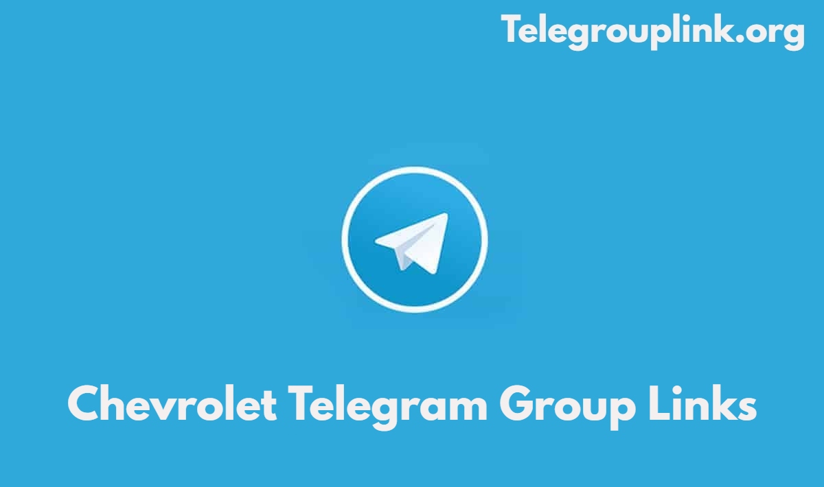 Chevrolet Telegram Group Links