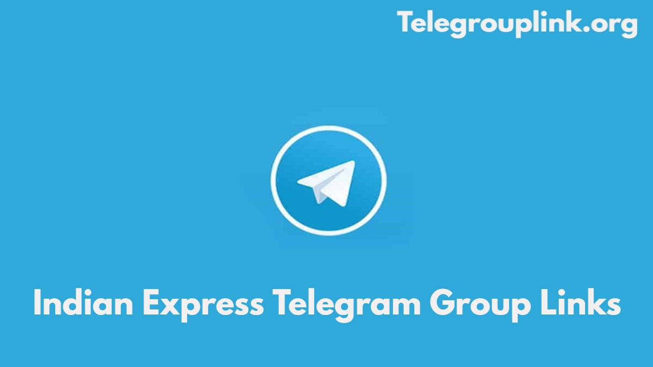 Indian Express Telegram Group Links