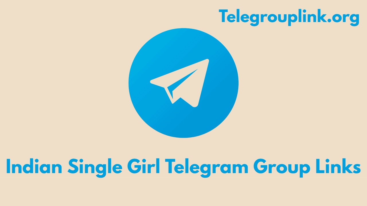 Indian Single Girl Telegram Group Links