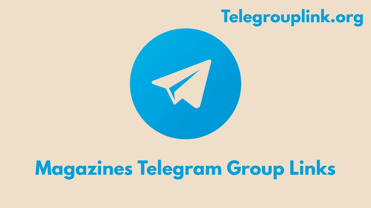 Magazines Telegram Group Links