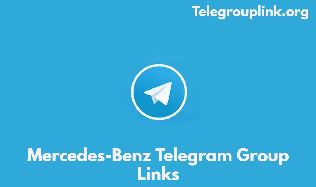 Mercedes-Benz Telegram Group Links