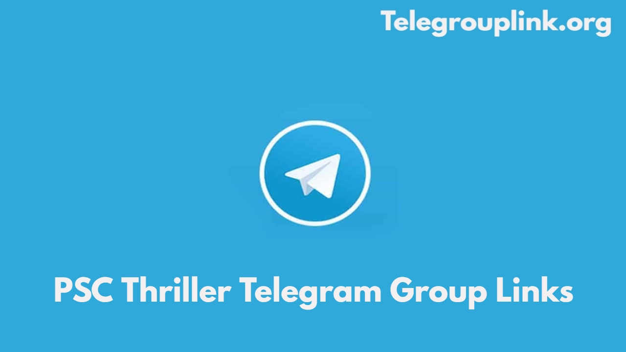 PSC Thriller Telegram Group Links