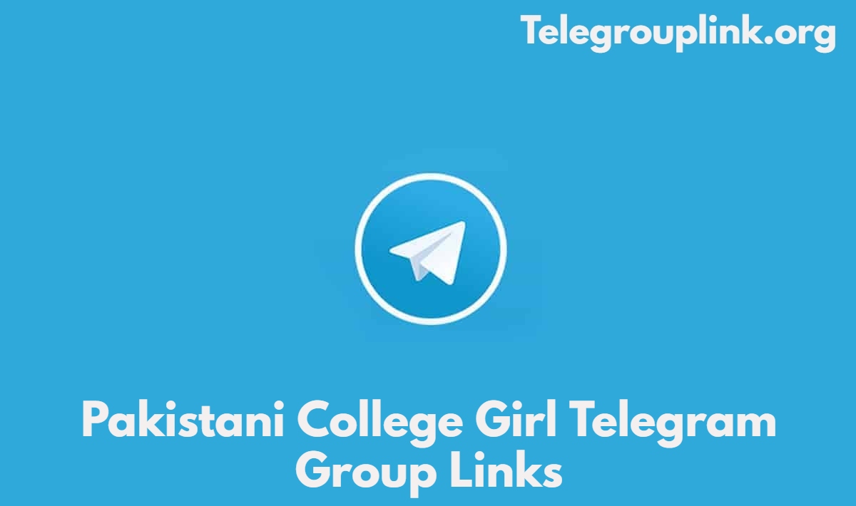 Pakistani College Girl Telegram Group Links