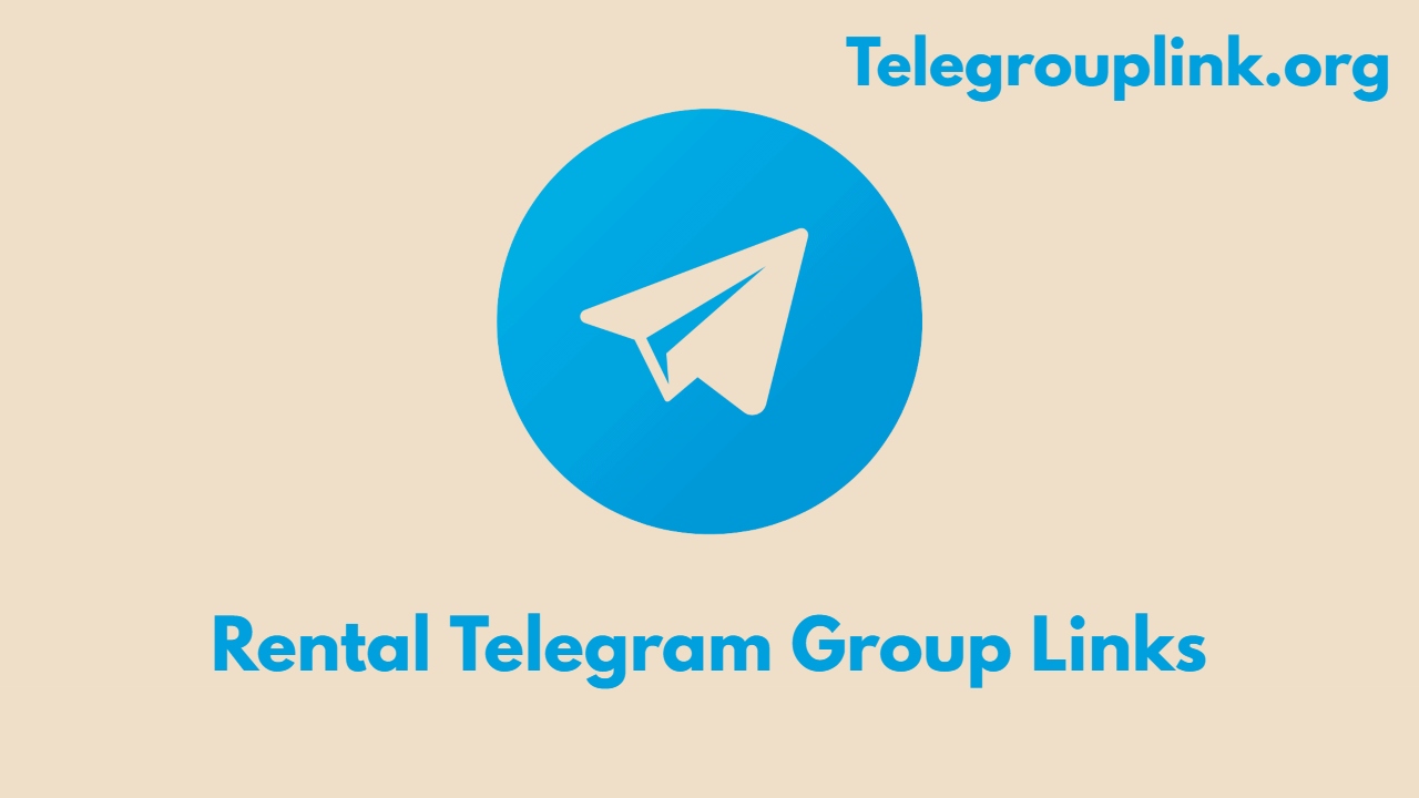 Rental Telegram Group Links