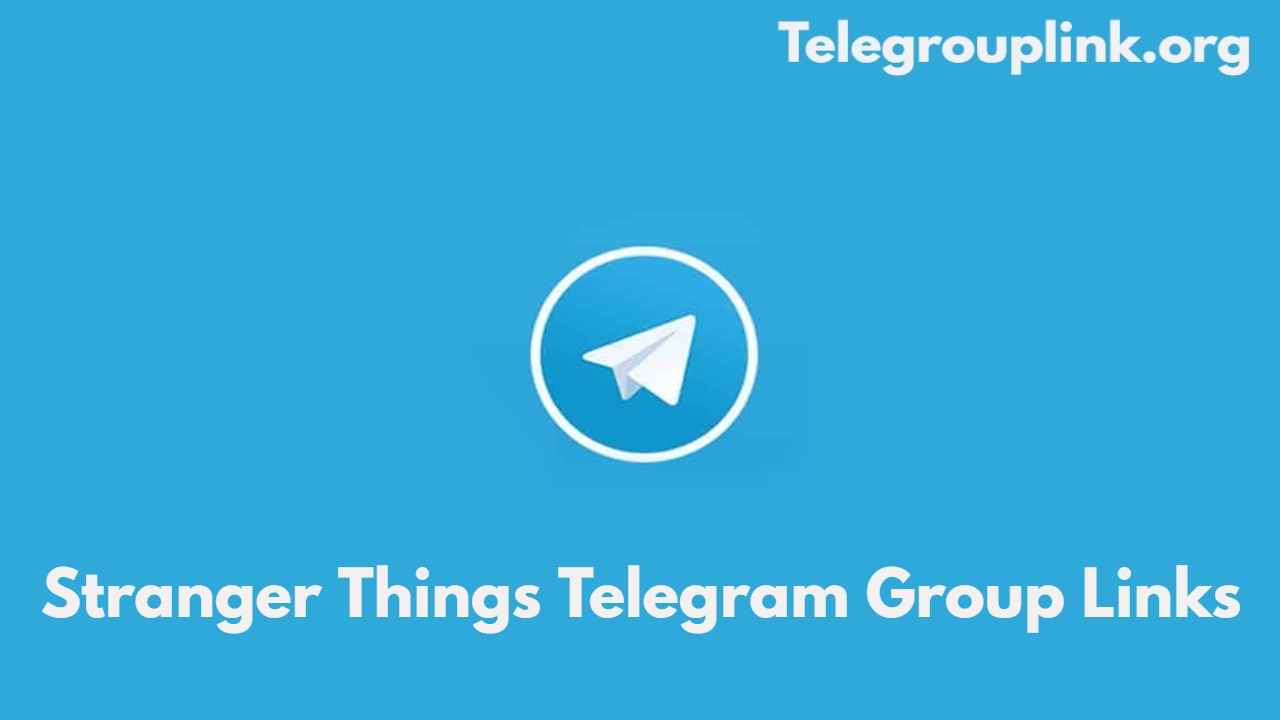 Stranger Things Telegram Group Links