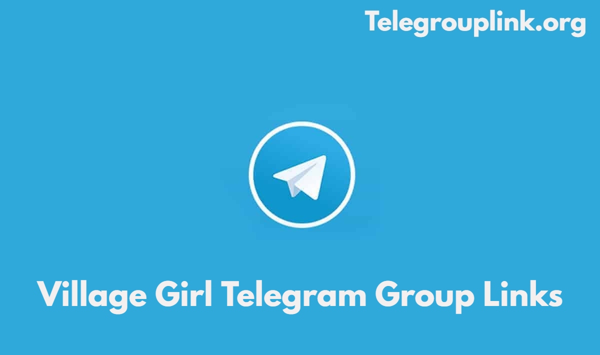 Village Girl Telegram Group Links