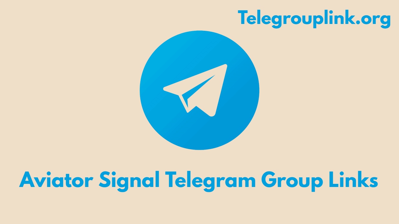 Aviator Signal Telegram Group Links