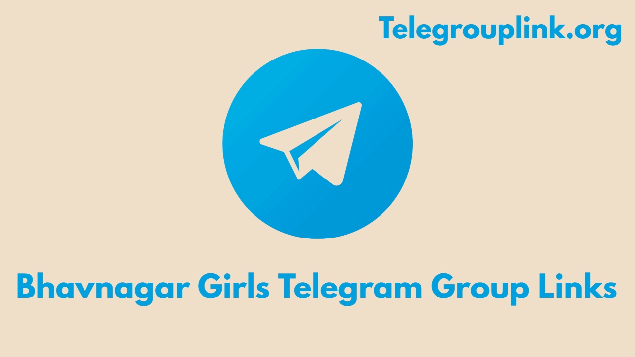 Bhavnagar Girls Telegram Group Links