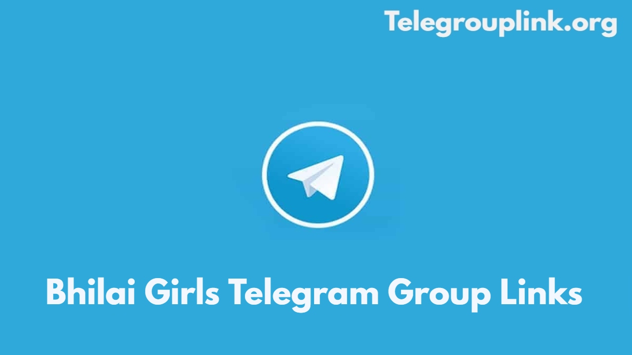 Bhilai Girls Telegram Group Links