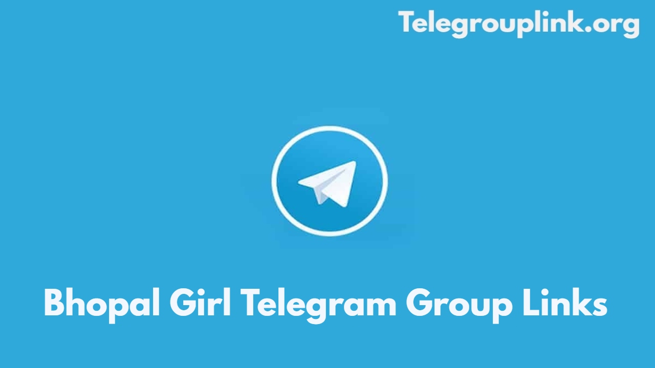 Bhopal Girl Telegram Group Links