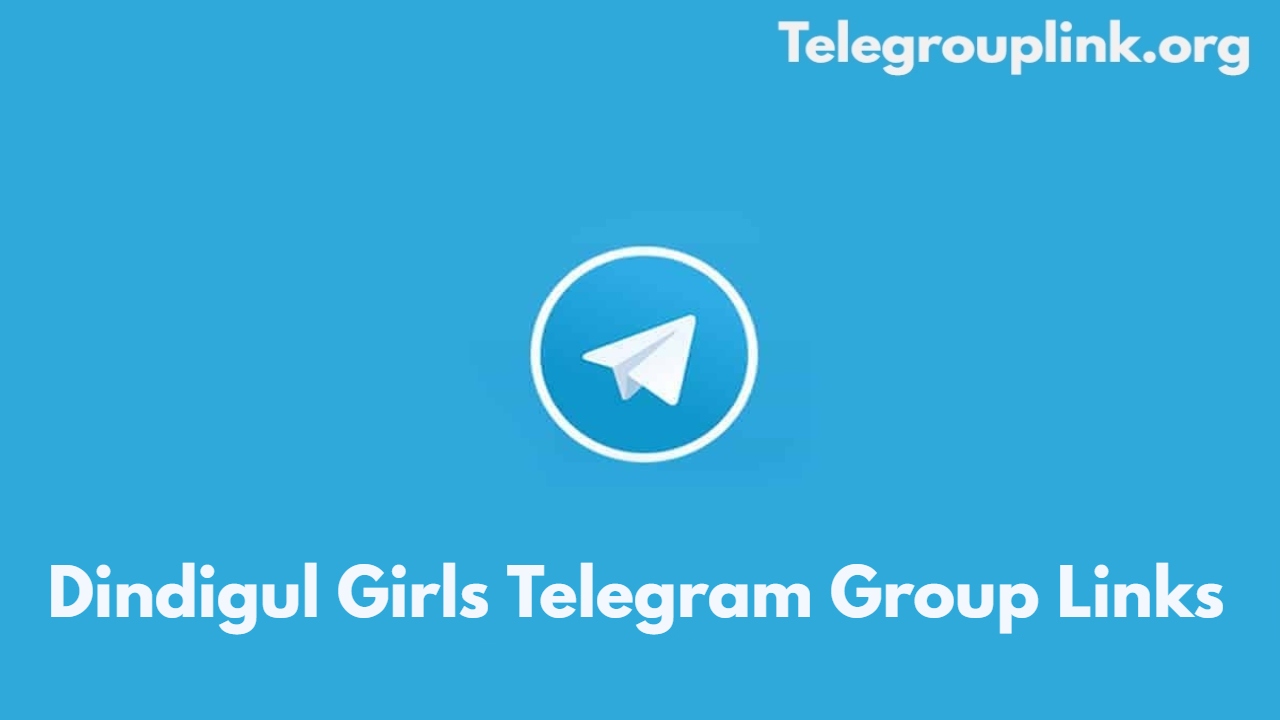 Dindigul Girls Telegram Group Links