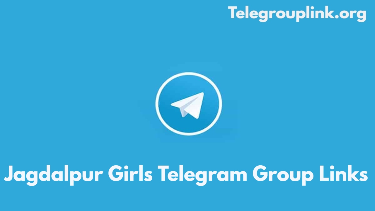 Jagdalpur Girls Telegram Group Links