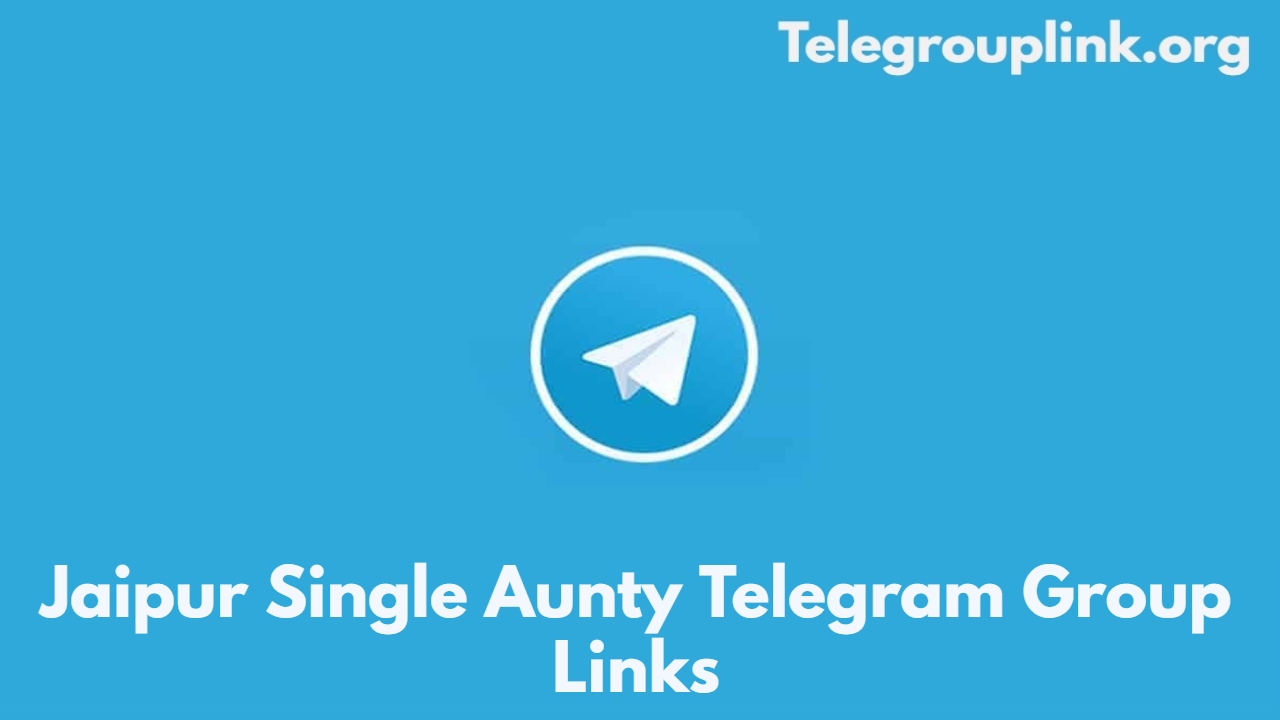 Jaipur Single Aunty Telegram Group Links