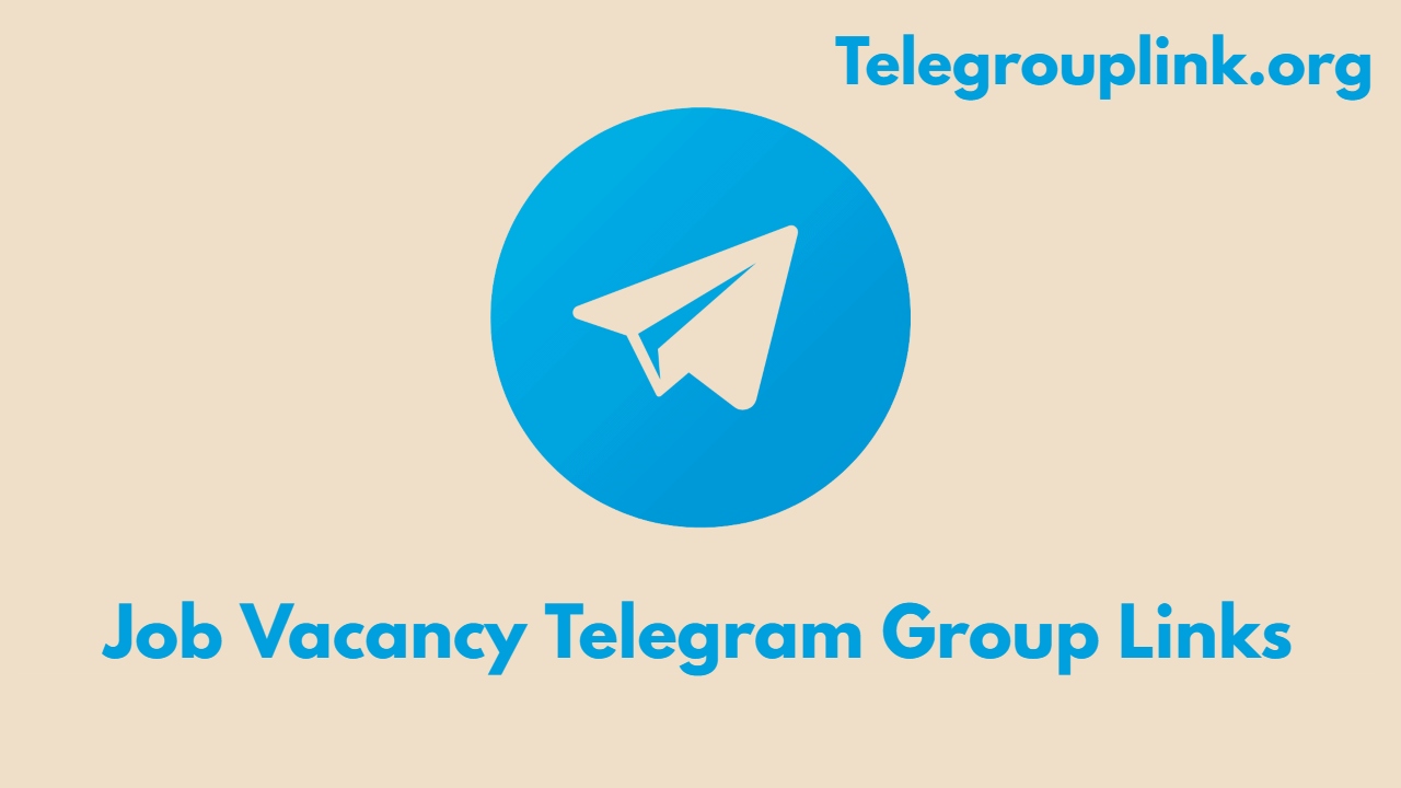 Job Vacancy Telegram Group Links