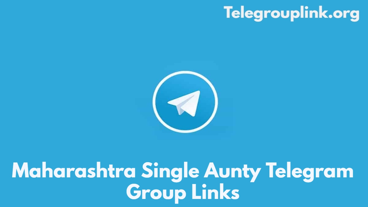 Maharashtra Single Aunty Telegram Group Links