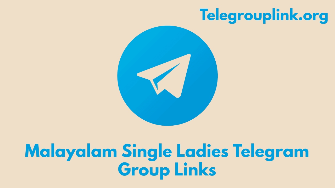 Malayalam Single Ladies Telegram Group Links