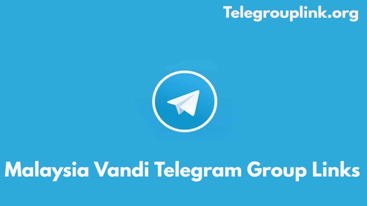 Malaysia Vandi Telegram Group Links