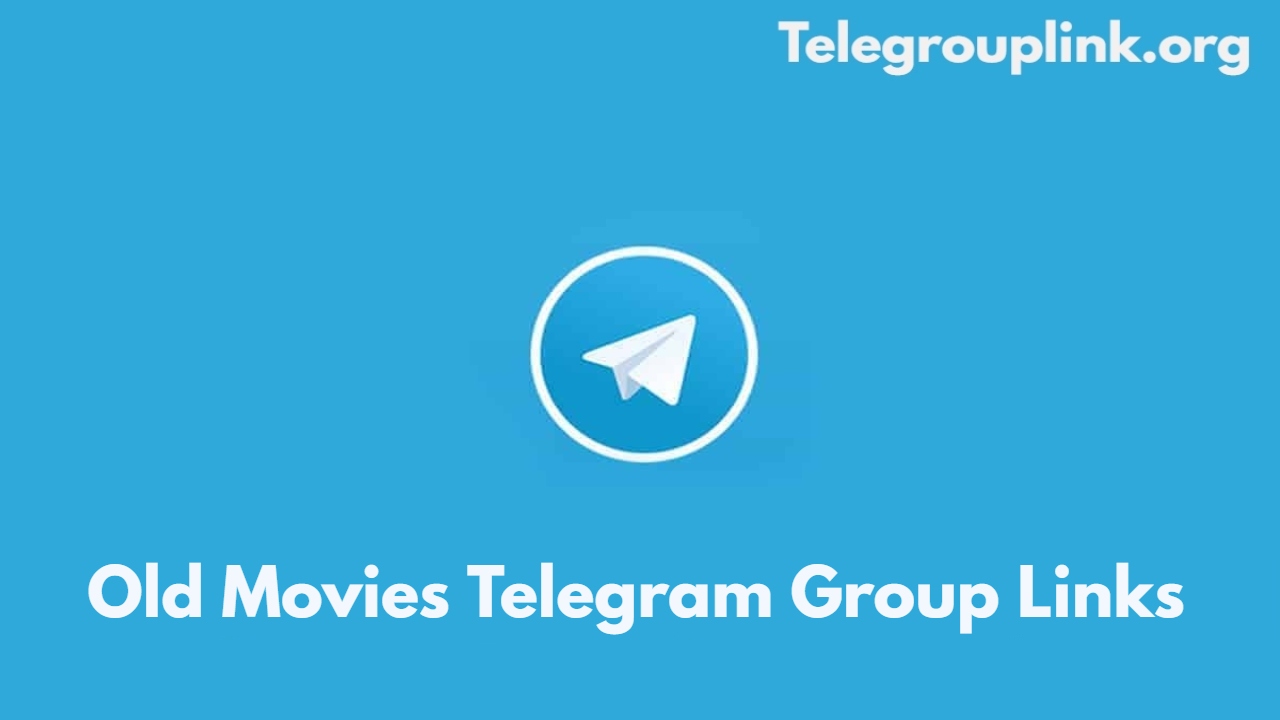 Old Movies Telegram Group Links