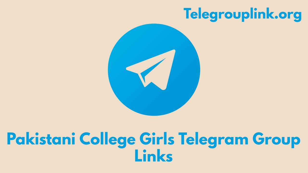 Pakistani College Girls Telegram Group Links