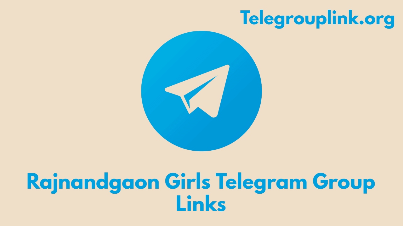 Rajnandgaon Girls Telegram Group Links