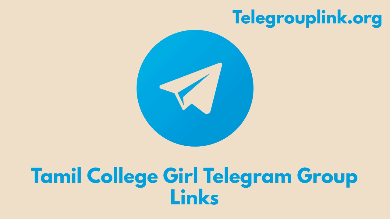 Tamil College Girl Telegram Group Links