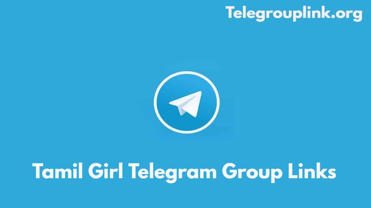 Tamil Girl Telegram Group Links