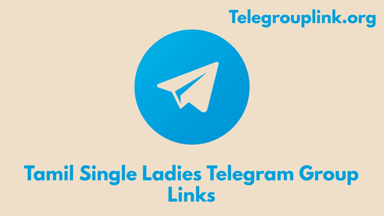 Tamil Single Ladies Telegram Group Links