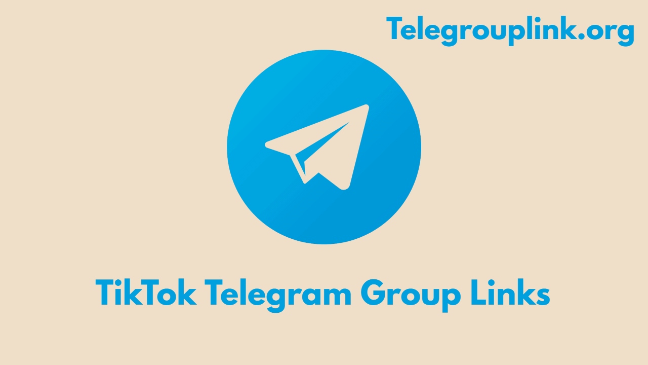 TikTok Telegram Group Links