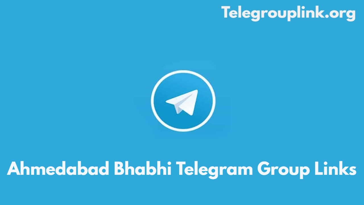 Ahmedabad Bhabhi Telegram Group Links