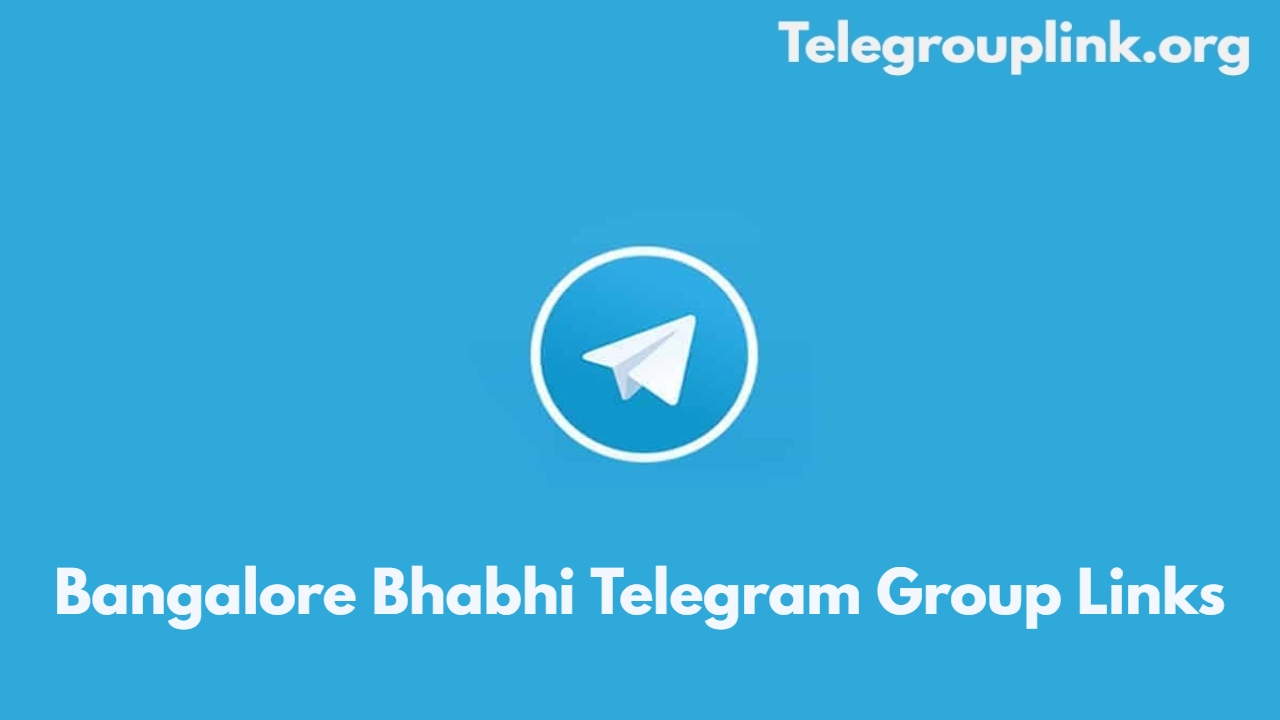 Bangalore Bhabhi Telegram Group Links