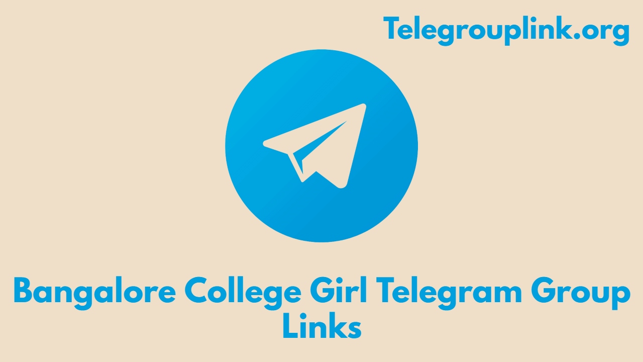 Bangalore College Girl Telegram Group Links